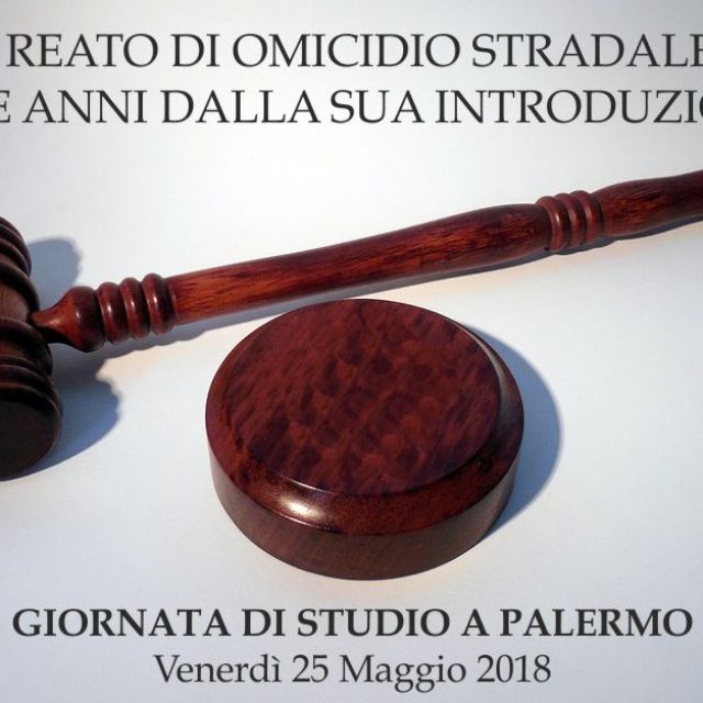 Giornata di Studio sul &#8220;Reato di Omicidio Stradale&#8221; a Palermo